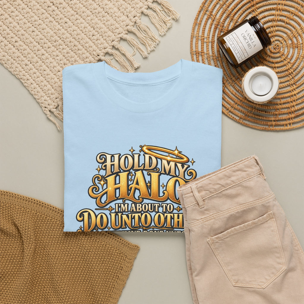 T-Shirt — "Hold My Halo I'm About To Do Unto Others" Vintage Faith Graphic Tee