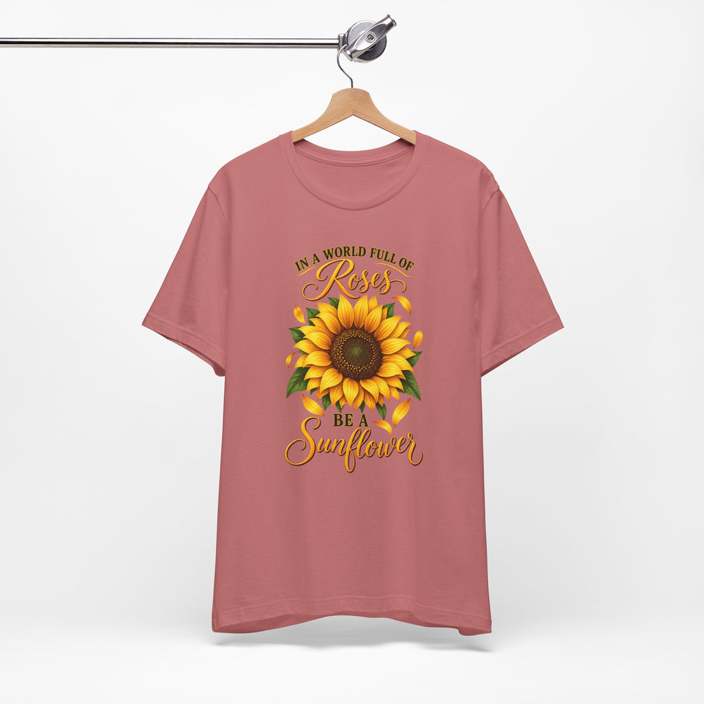 Be a Sunflower T-Shirt | Inspirational Floral Graphic