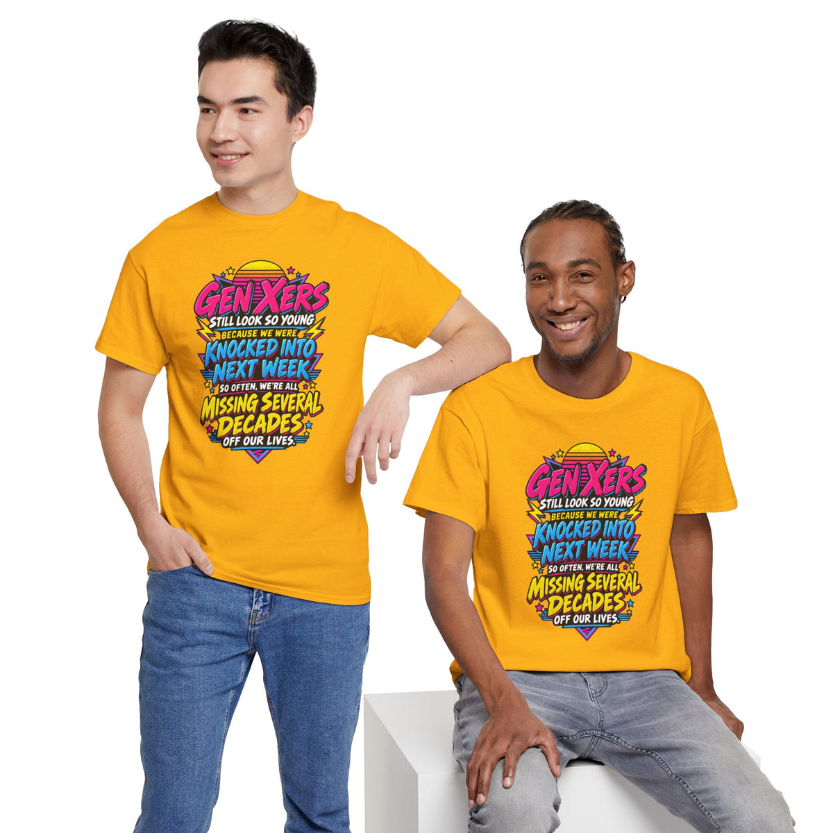 Gen Xers Retro Graphic Tee — “Still Look So Young… Missing Several Decades”
