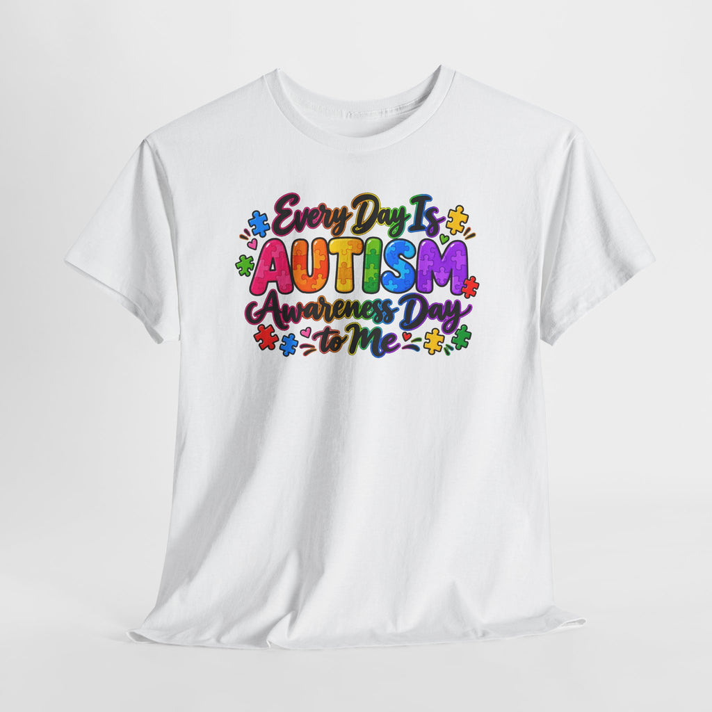 Autism Awareness T-Shirt — "Every Day Is Autism Awareness Day to Me" Colorful Puzzle Tee