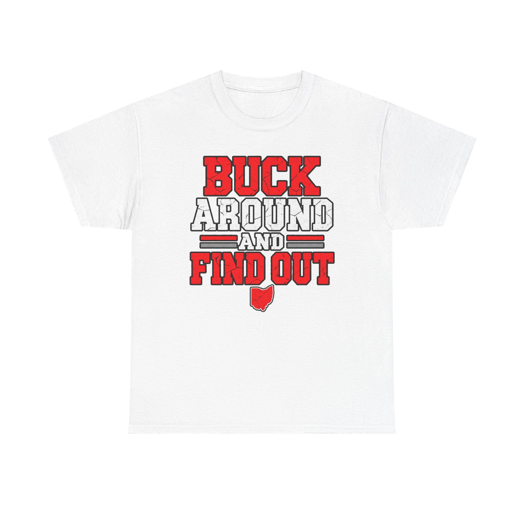 Buck Around and Find Out T‑Shirt — Funny Hunting / Ohio Pride Tee