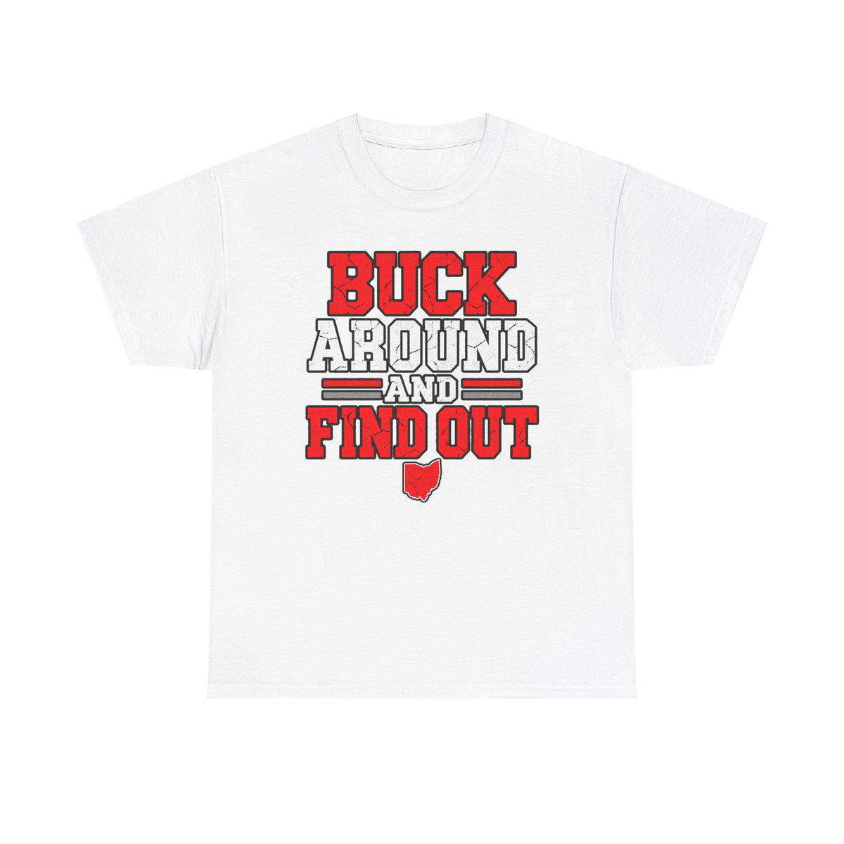 Buck Around and Find Out T‑Shirt — Funny Hunting / Ohio Pride Tee