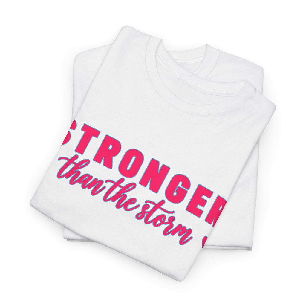 Stronger Than the Storm Tee - Inspirational Women's Resilience T-Shirt