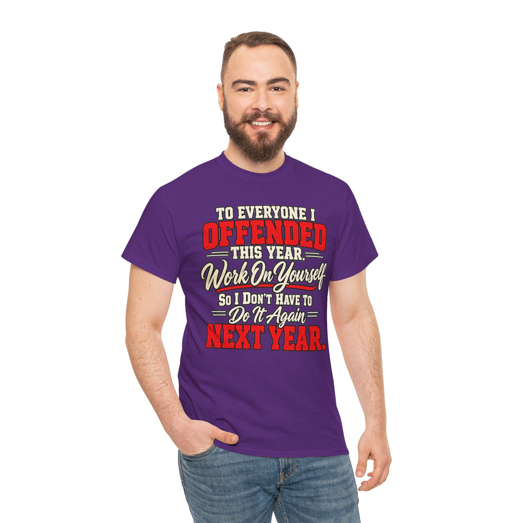To Everyone I Offended This Year Funny New Year T-Shirt