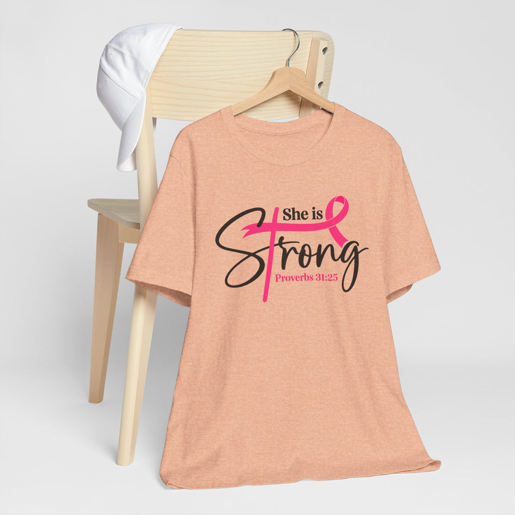 She Is Strong Breast Cancer Awareness Tee — "She is Strong" Proverbs 31:25