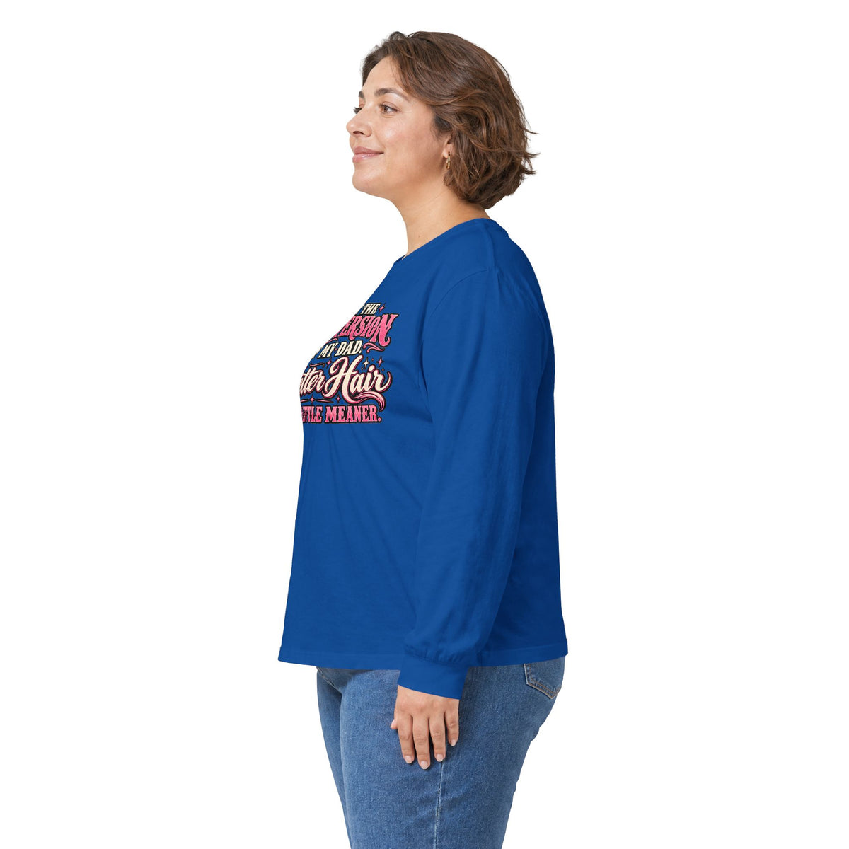 Long Sleeve Tee — "I'm Just the Girl Version of My Dad" Graphic