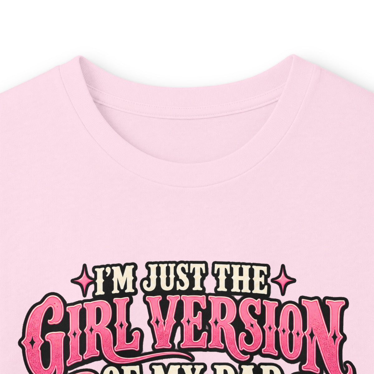 Long Sleeve Tee — "I'm Just the Girl Version of My Dad" Graphic