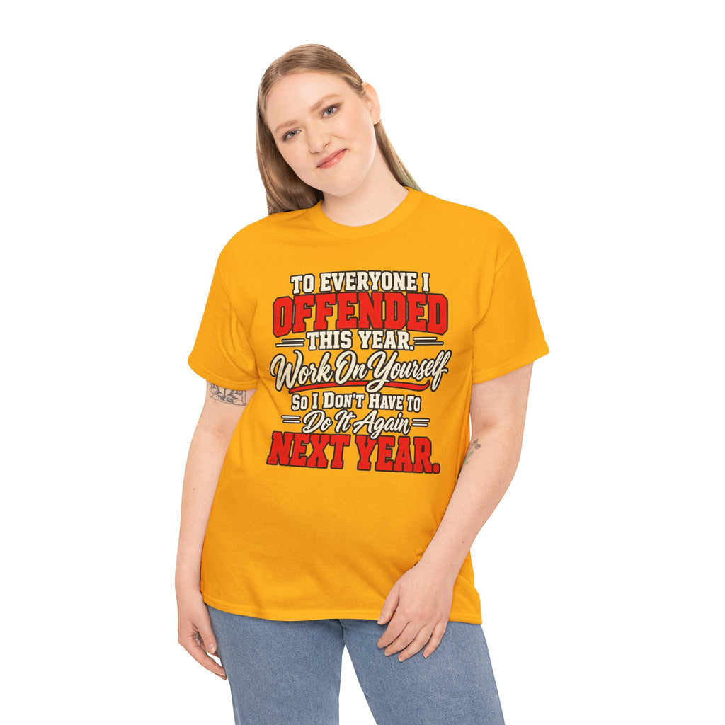 To Everyone I Offended This Year Funny New Year T-Shirt