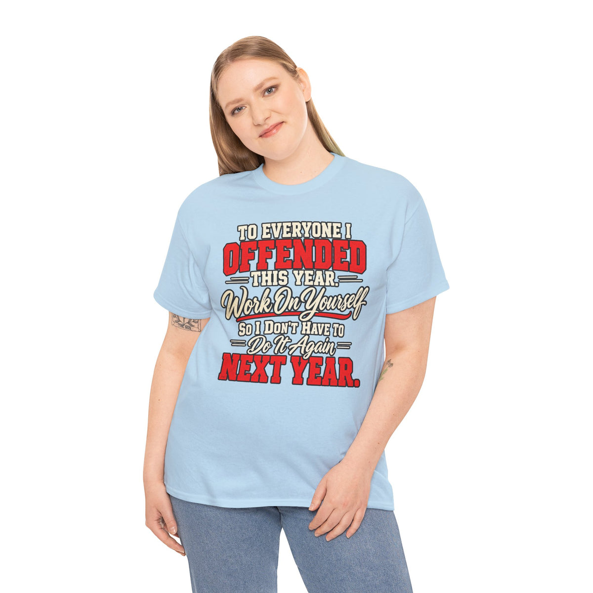 To Everyone I Offended This Year Funny New Year T-Shirt