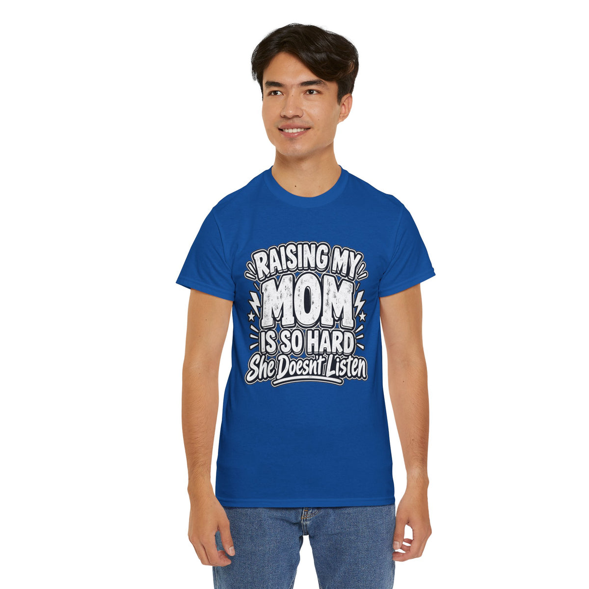 Raising My Mom Is So Hard Tee — Funny Mother-Son Humor Gift