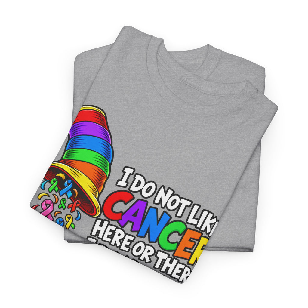 Cancer Awareness T-Shirt — “I Do Not Like Cancer Here or There” Rainbow Ribbon Tee