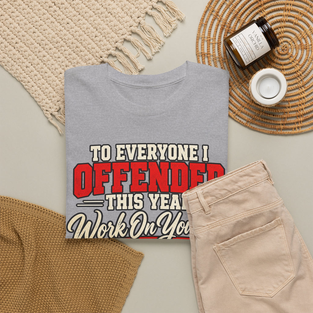To Everyone I Offended This Year Funny New Year T-Shirt
