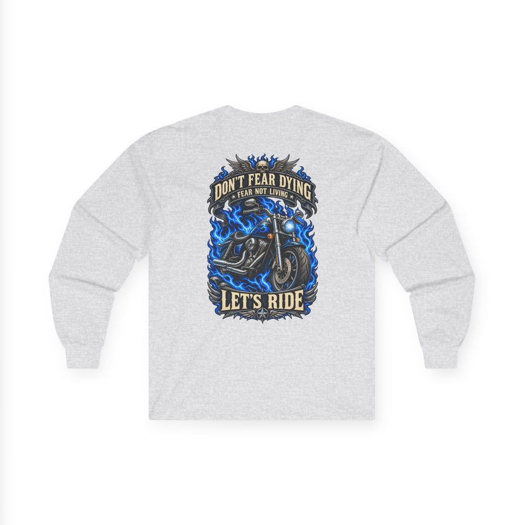 Don't Fear Dying Motorcycle Long Sleeve Tee