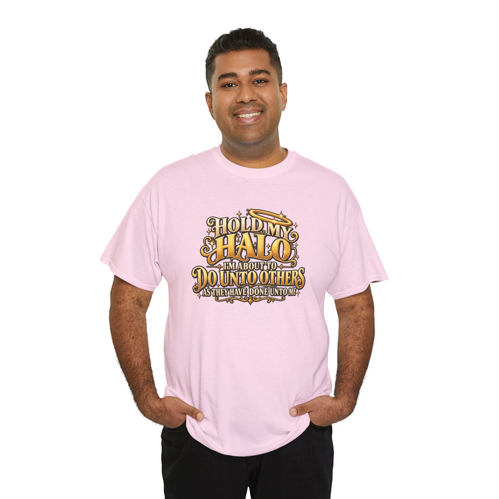 T-Shirt — "Hold My Halo I'm About To Do Unto Others" Vintage Faith Graphic Tee