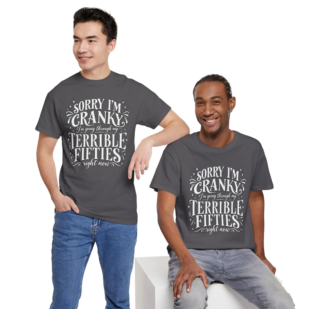 Sorry I'm Cranky—Terrible Fifties Funny Graphic Tee