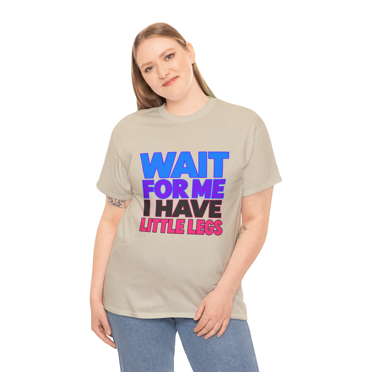 Wait For Me I Have Little Legs T-Shirt — Cute Pet / Toddler Humor Tee