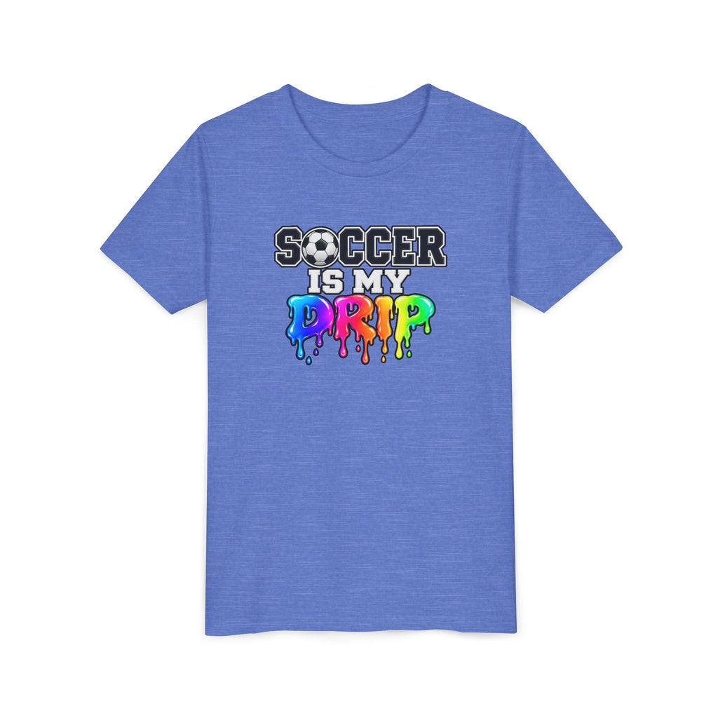 Youth Tee — "Soccer Is My Drip" Colorful Drip Soccer Graphic