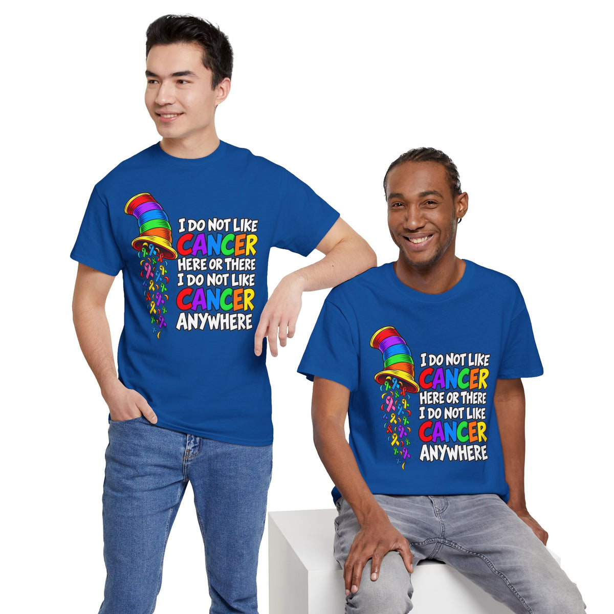Cancer Awareness T-Shirt — “I Do Not Like Cancer Here or There” Rainbow Ribbon Tee