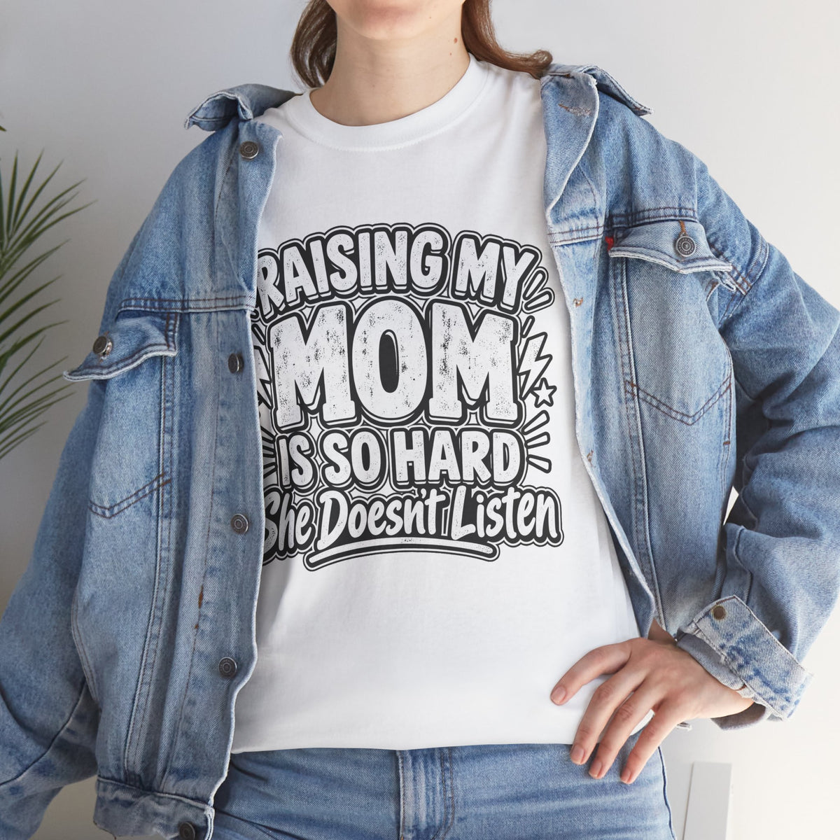 Raising My Mom Is So Hard Tee — Funny Mother-Son Humor Gift