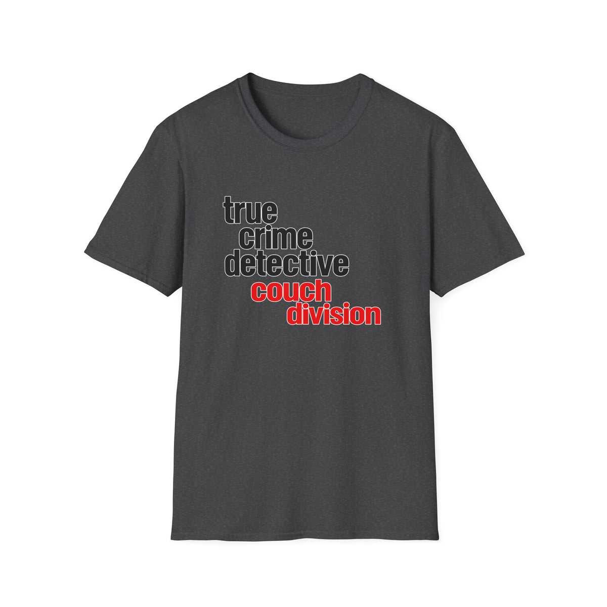 True Crime Detective Couch Division T-Shirt