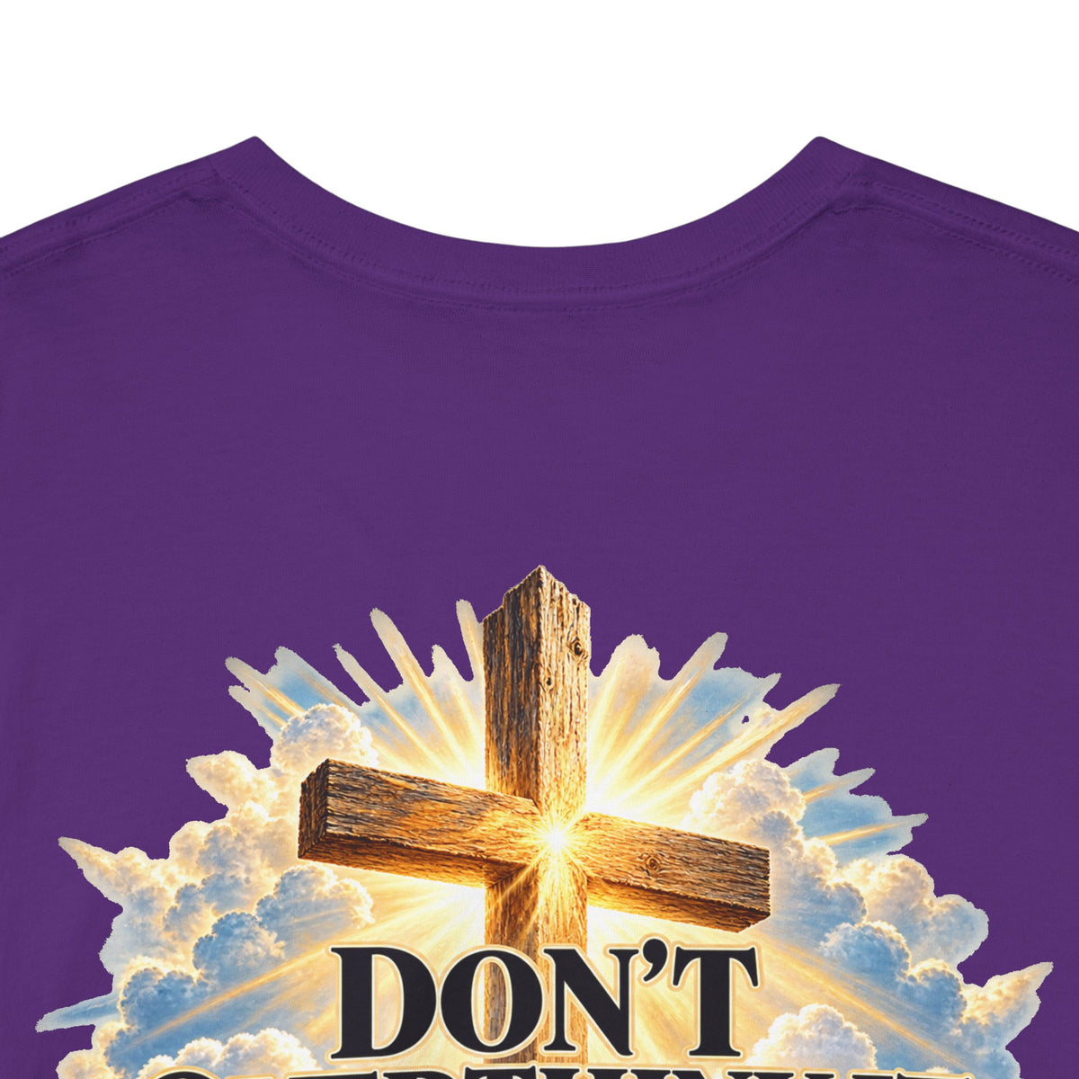 Don't Overthink It He's Got You Tee — Christian Cross Inspirational T‑Shirt