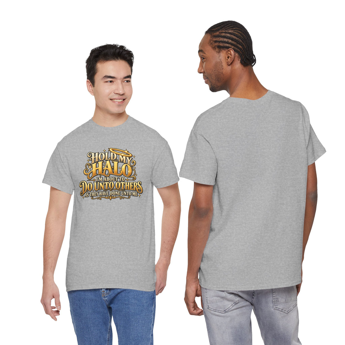 T-Shirt — "Hold My Halo I'm About To Do Unto Others" Vintage Faith Graphic Tee