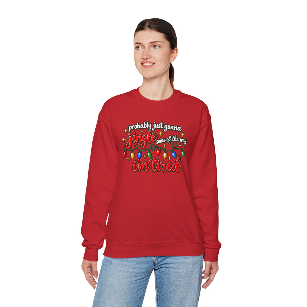 Crewneck Sweatshirt - "Probably Just Gonna Jingle Some of the Way I'm Tired" Christmas Lights Graphic