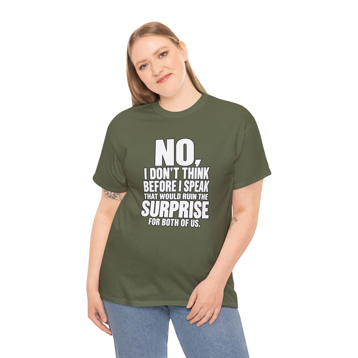 T‑Shirt — "No, I Don't Think Before I Speak That Would Ruin the Surprise" Funny Quote Tee