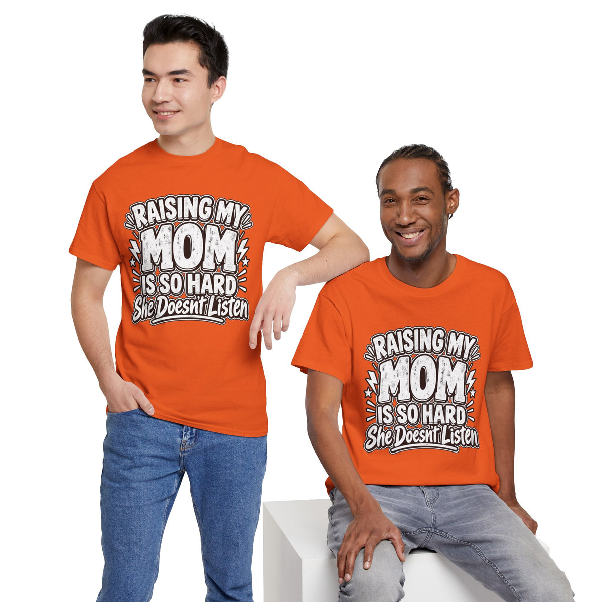 Raising My Mom Is So Hard Tee — Funny Mother-Son Humor Gift