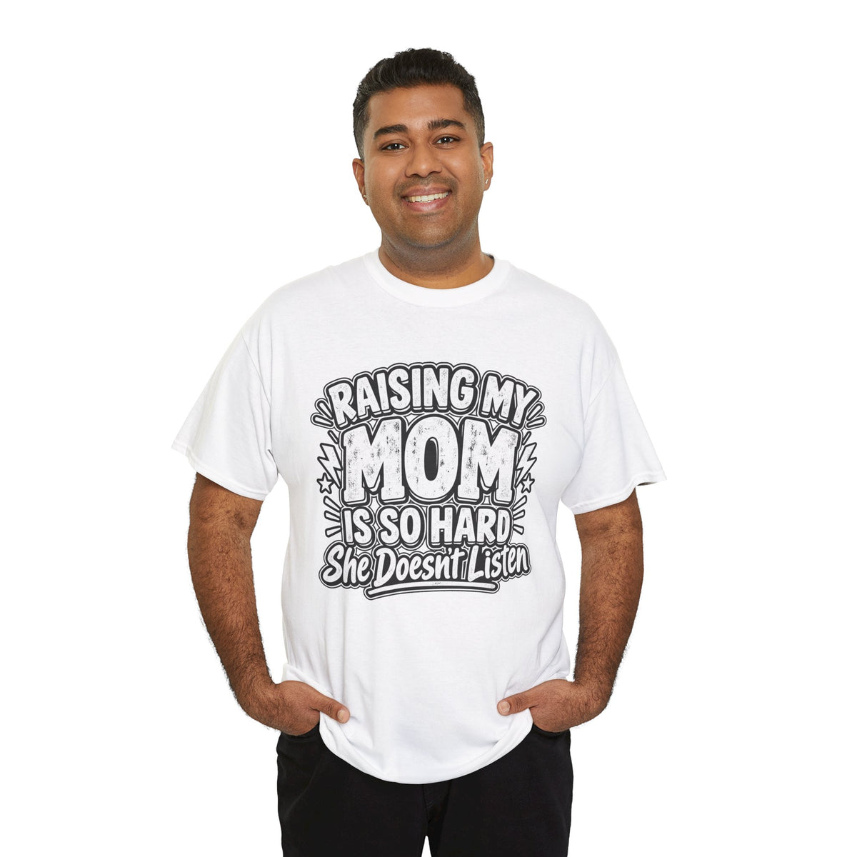 Raising My Mom Is So Hard Tee — Funny Mother-Son Humor Gift