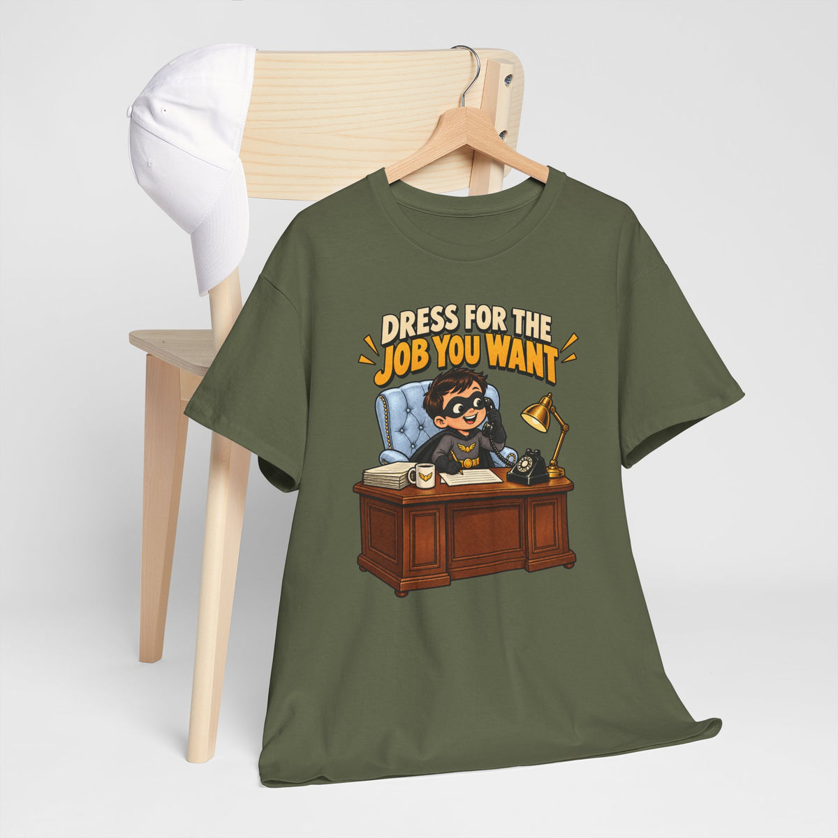 Dress for the Job You Want T-Shirt — Motivational Office Career Tee