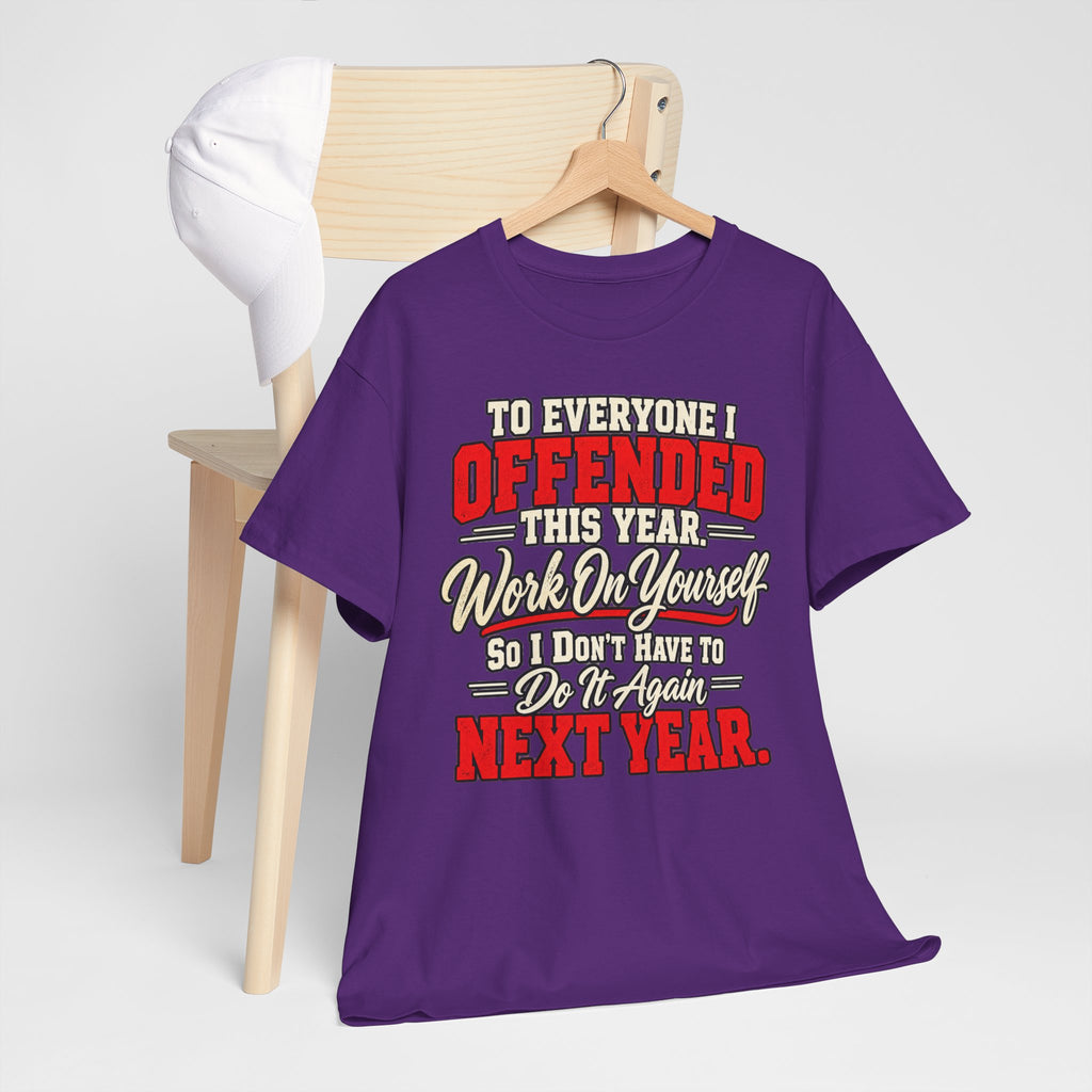 To Everyone I Offended This Year Funny New Year T-Shirt