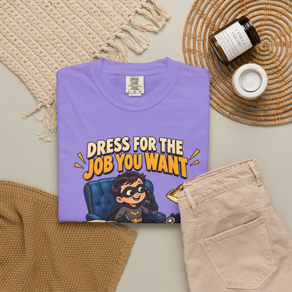 Dress for the Job You Want T-Shirt — Funny Office Career Motivation Tee