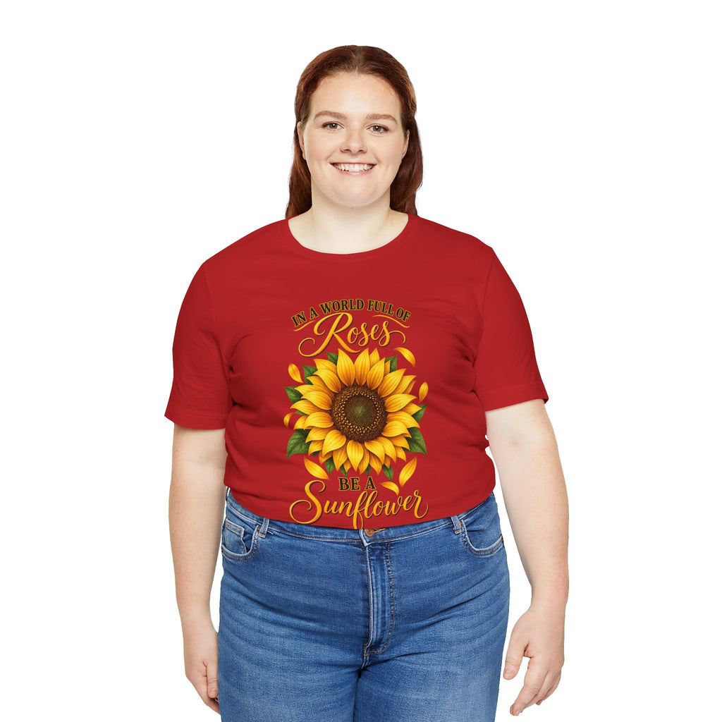 Be a Sunflower T-Shirt | Inspirational Floral Graphic