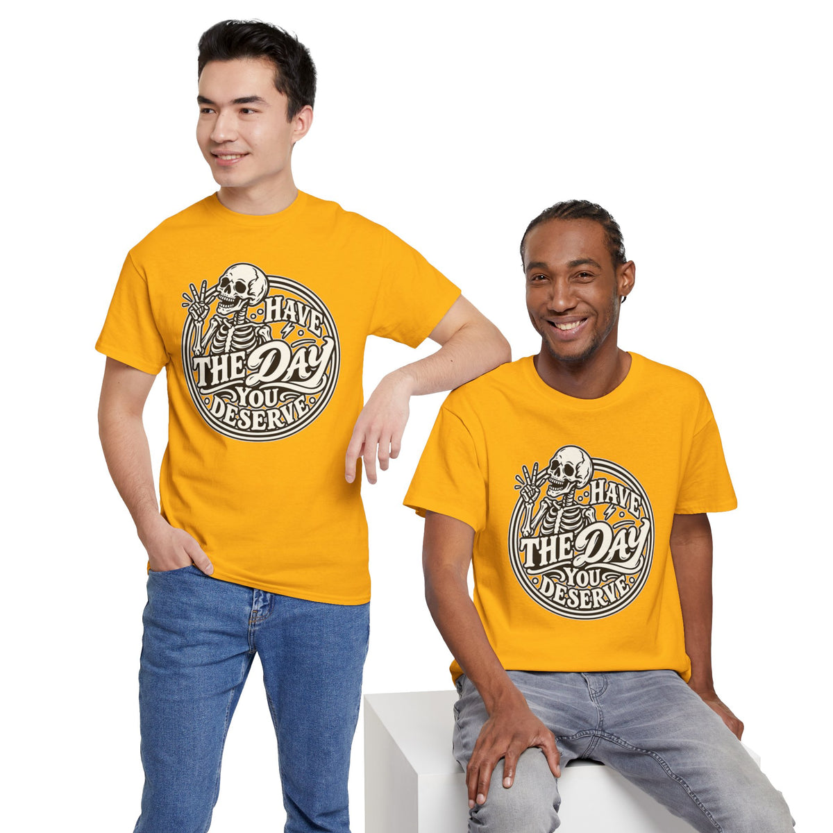 Have the Day You Deserve Tee — Vintage Skeleton Graphic T‑Shirt