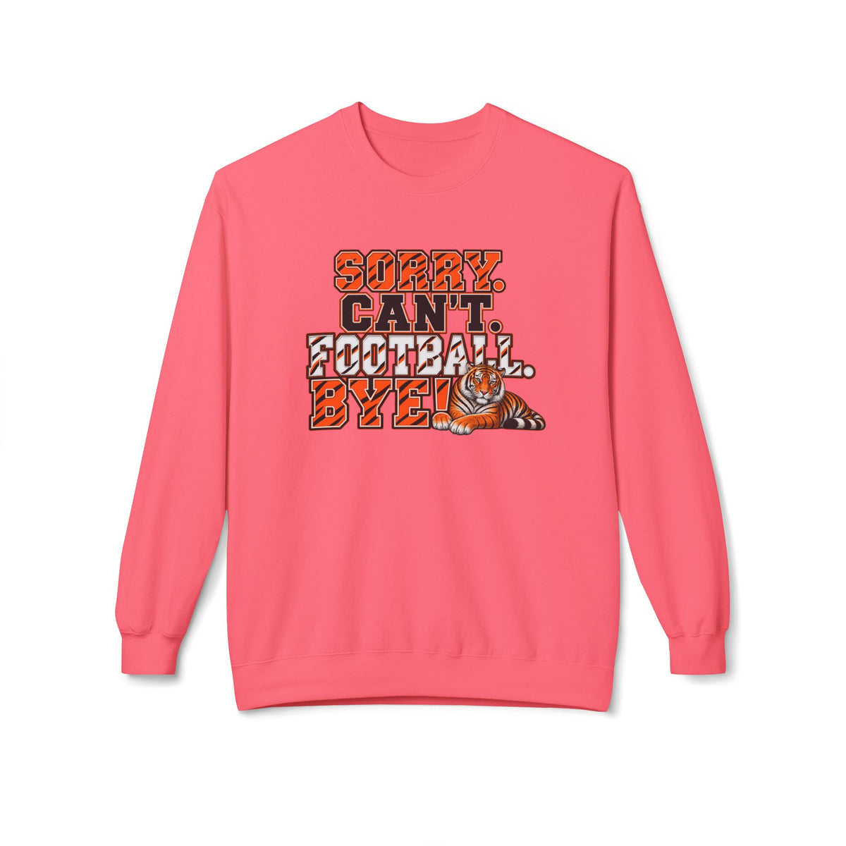 Sorry Can’t Football Bye! Crewneck Sweatshirt – Tiger Mascot Game Day Pullover