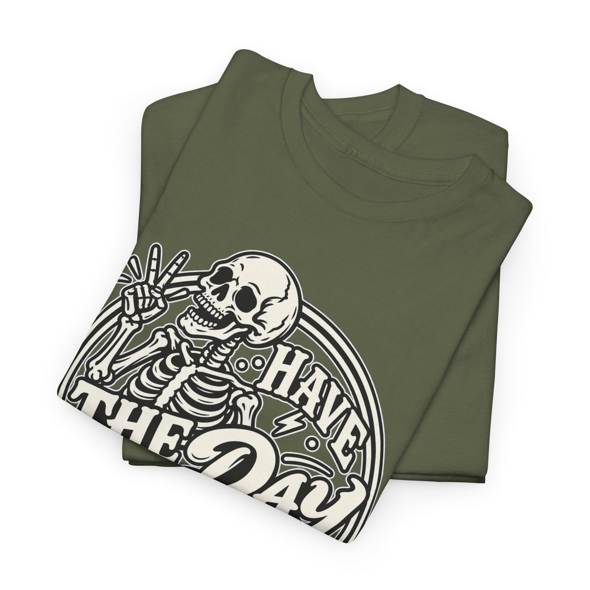 Have the Day You Deserve Tee — Vintage Skeleton Graphic T‑Shirt