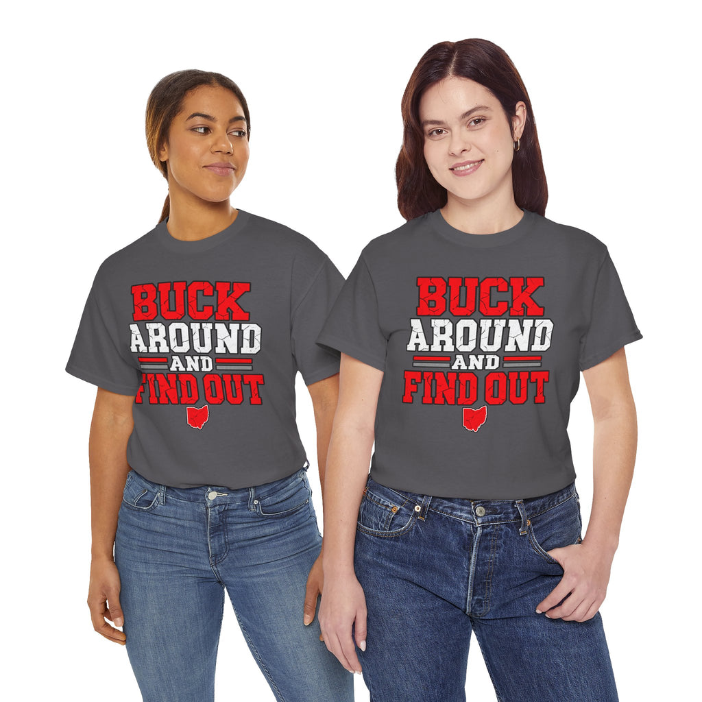 Buck Around and Find Out T‑Shirt — Funny Hunting / Ohio Pride Tee