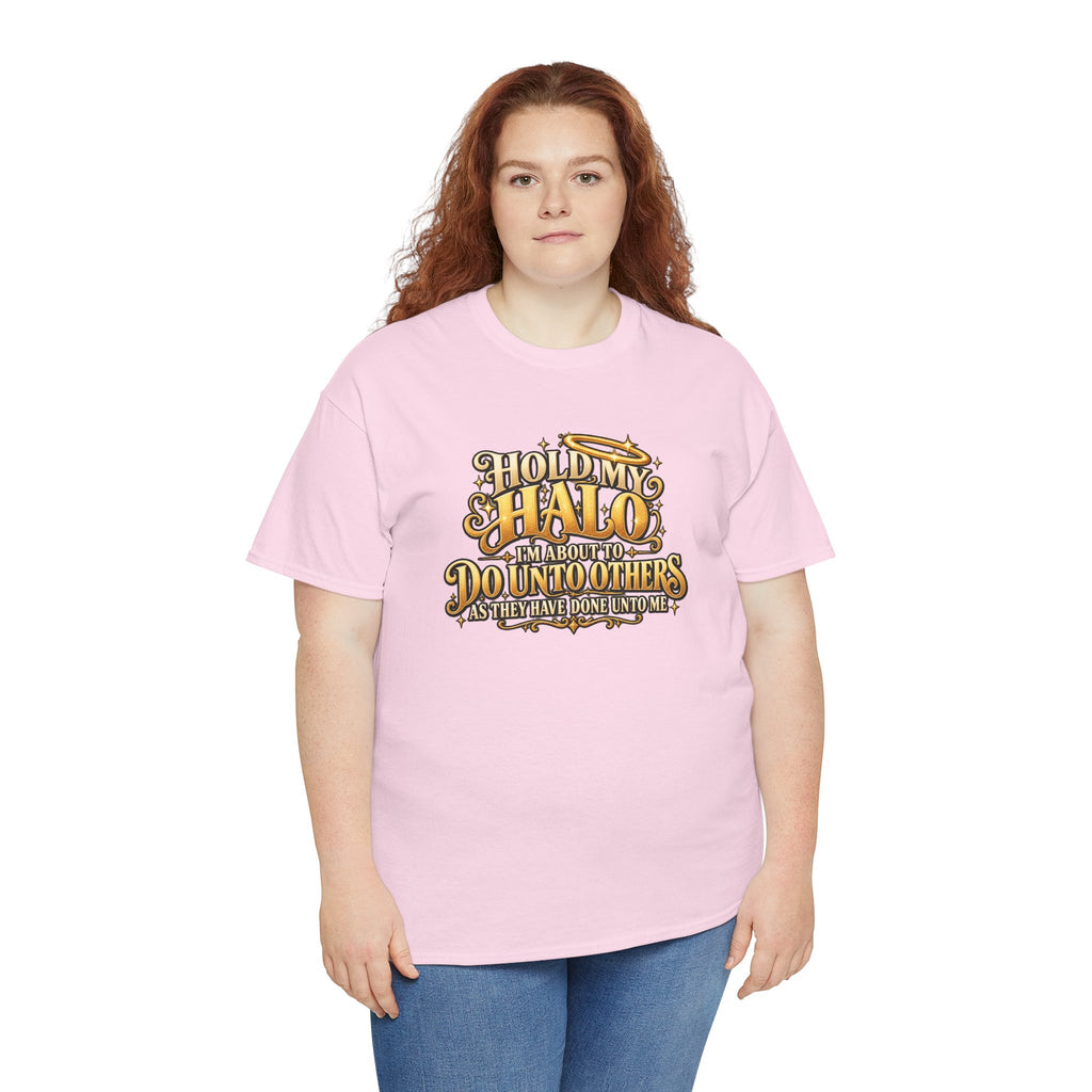 T-Shirt — "Hold My Halo I'm About To Do Unto Others" Vintage Faith Graphic Tee
