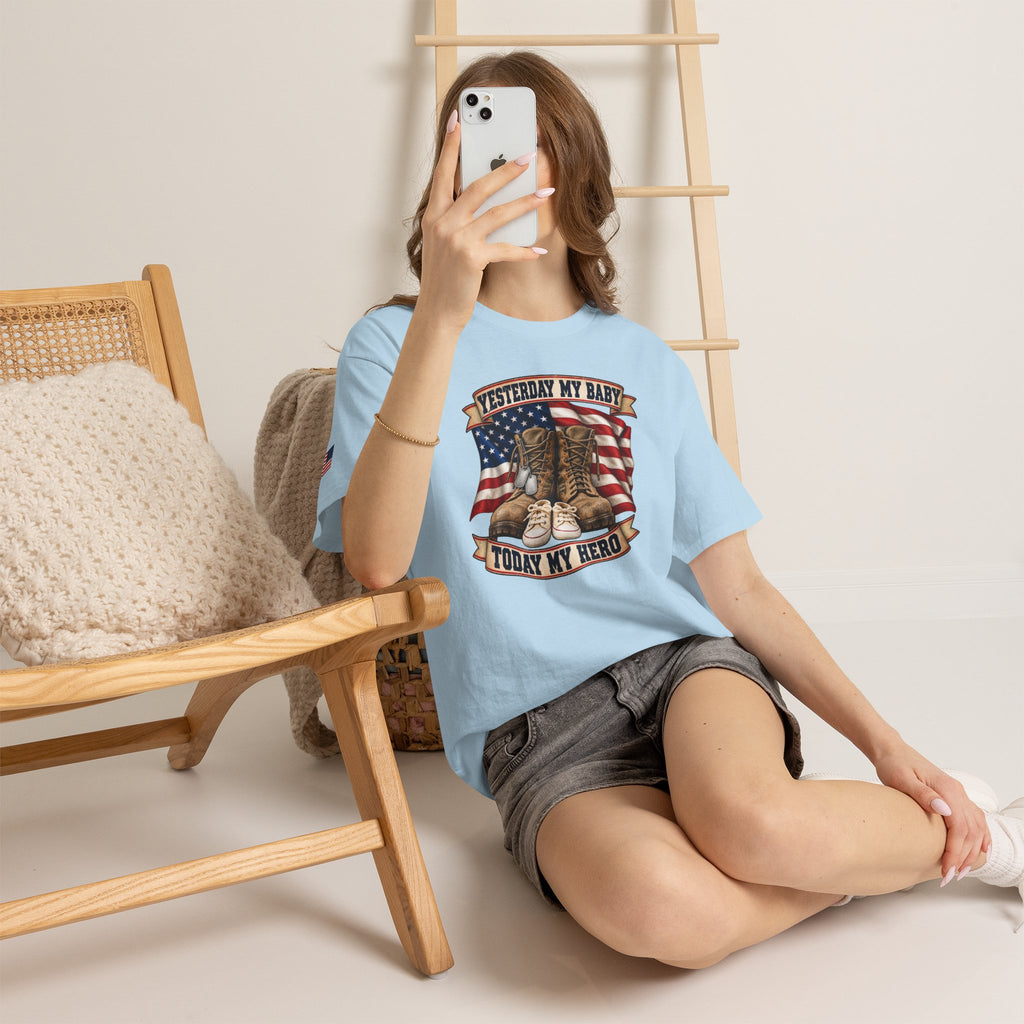 Yesterday My Baby, Today My Hero Military Tribute Tee