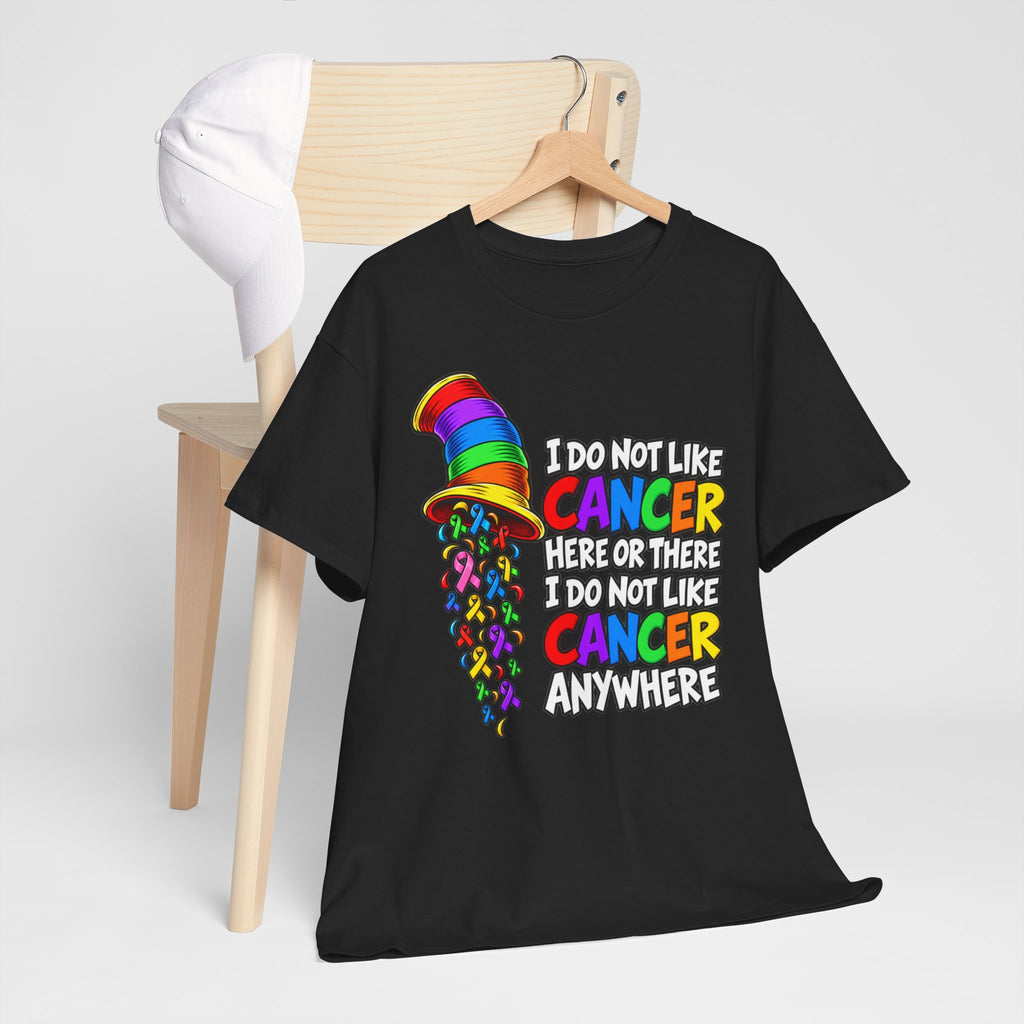 Cancer Awareness T-Shirt — “I Do Not Like Cancer Here or There” Rainbow Ribbon Tee