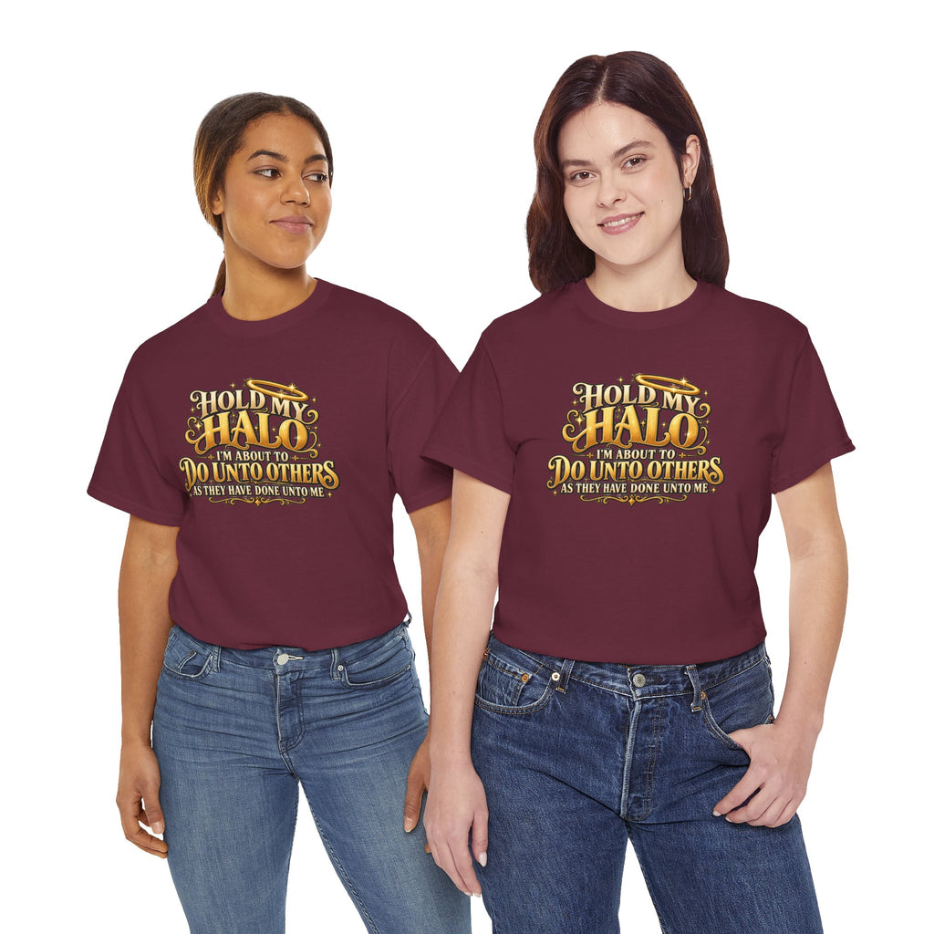 T-Shirt — "Hold My Halo I'm About To Do Unto Others" Vintage Faith Graphic Tee