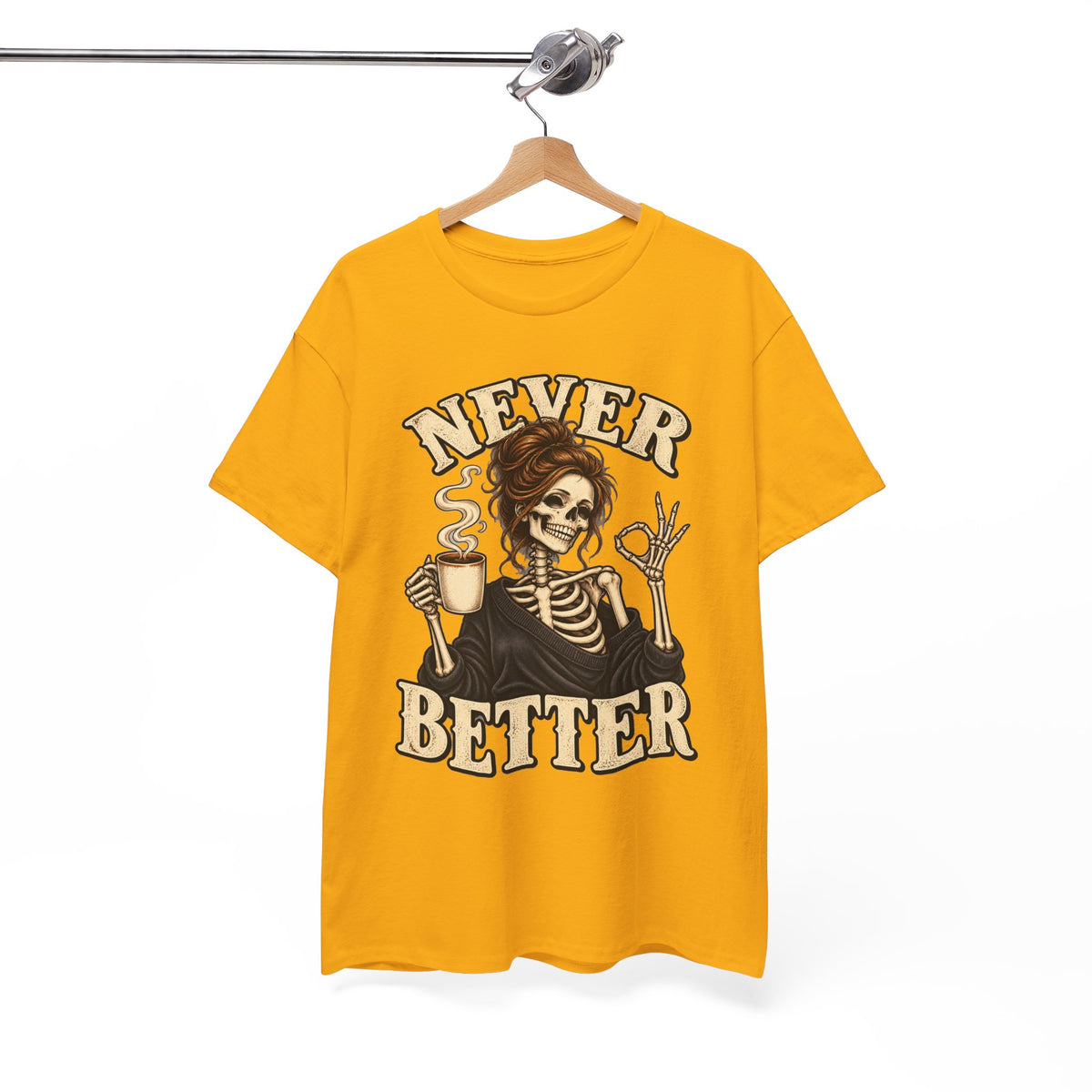 Never Better Skeleton Coffee Graphic Tee