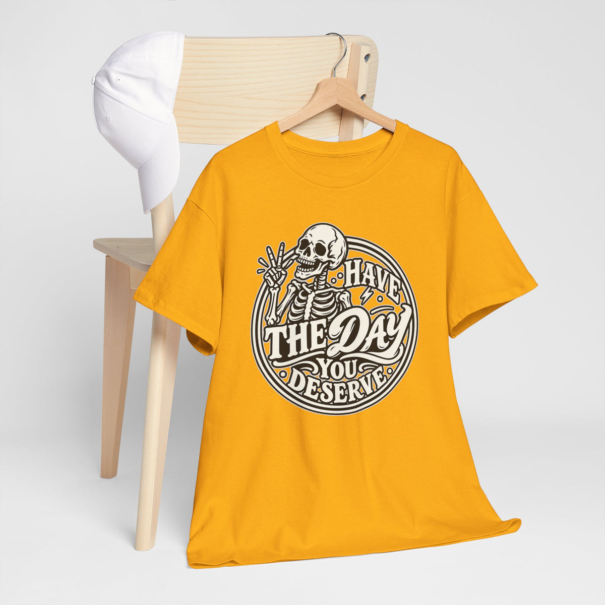 Have the Day You Deserve Tee — Vintage Skeleton Graphic T‑Shirt