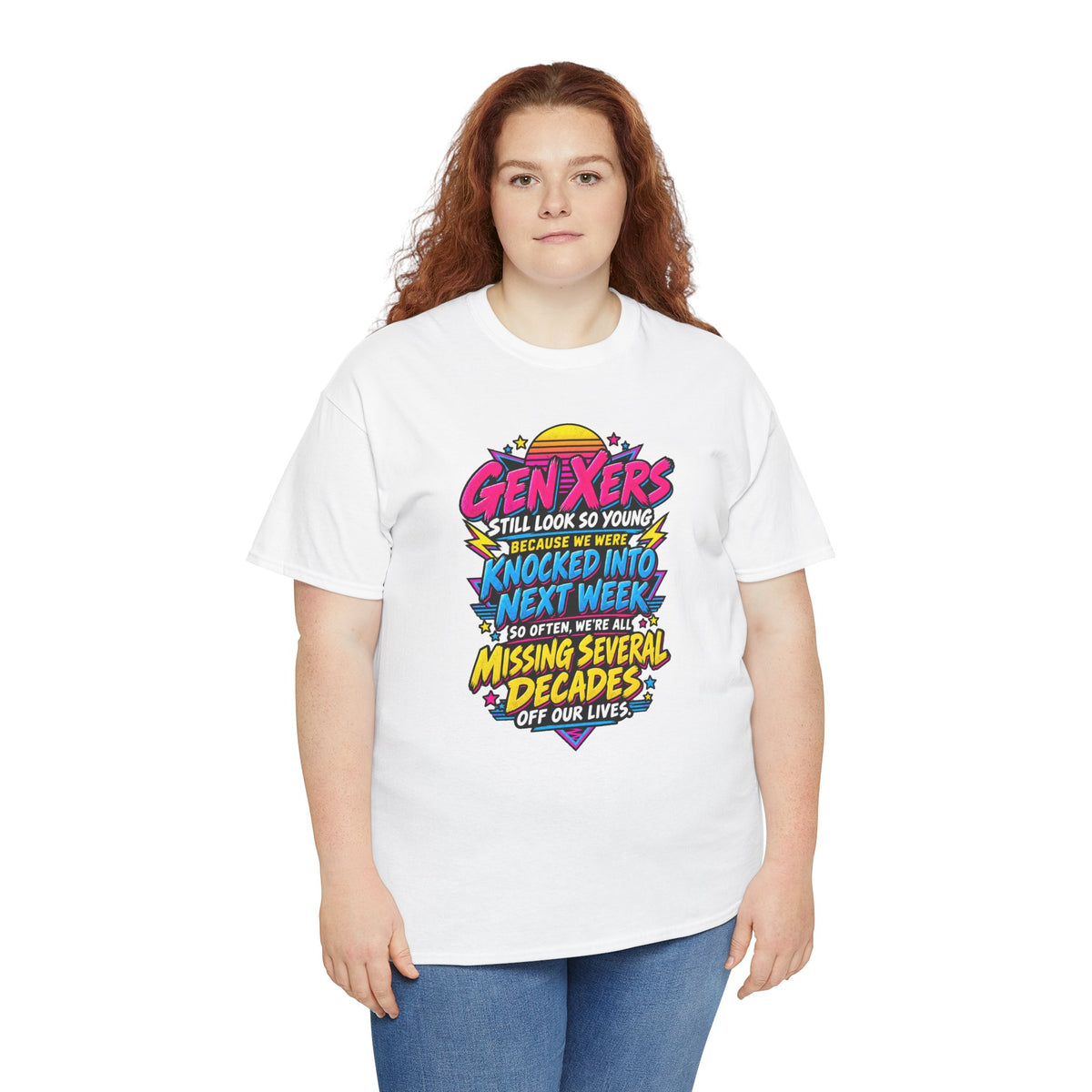 Gen Xers Retro Graphic Tee — “Still Look So Young… Missing Several Decades”