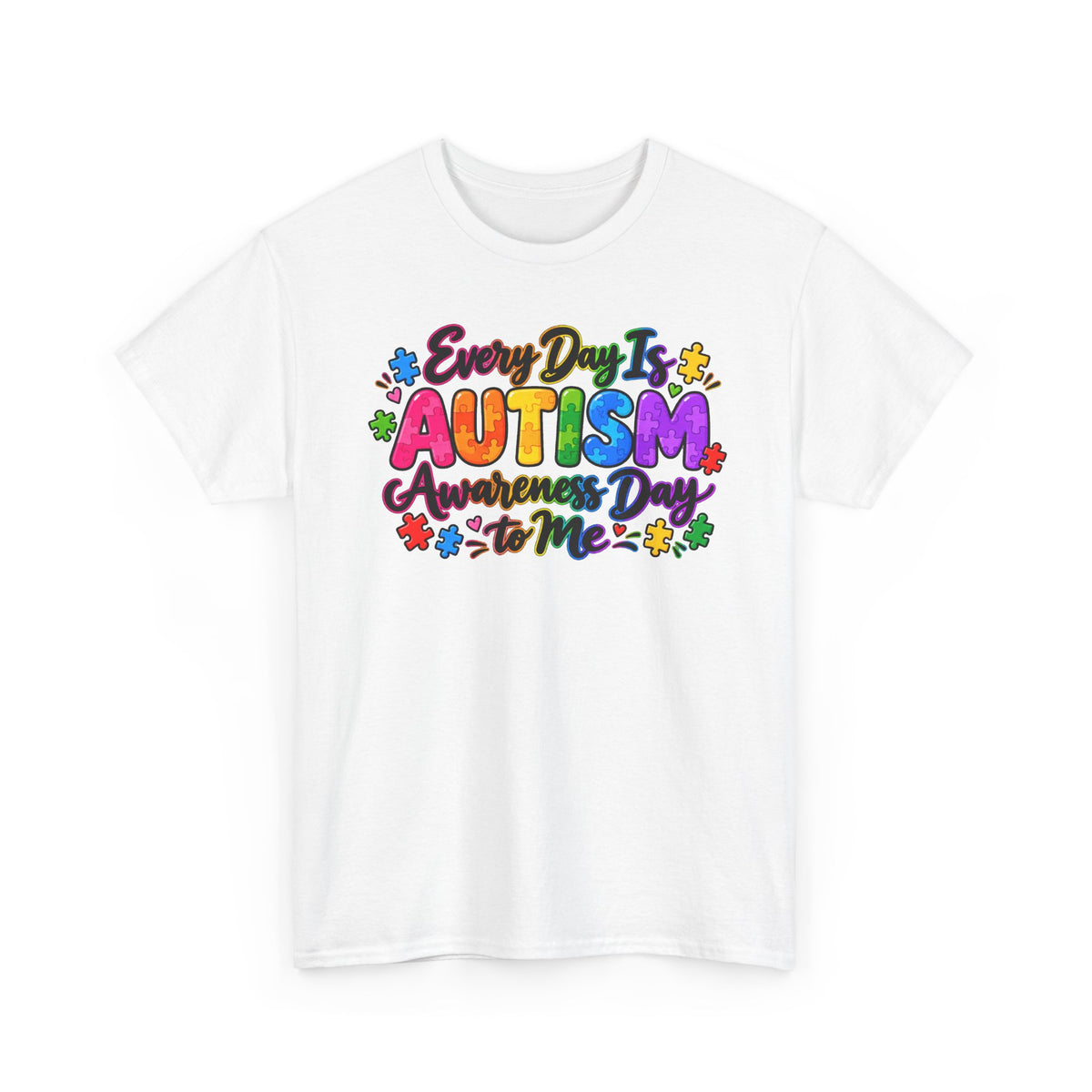 Autism Awareness T-Shirt — "Every Day Is Autism Awareness Day to Me" Colorful Puzzle Tee