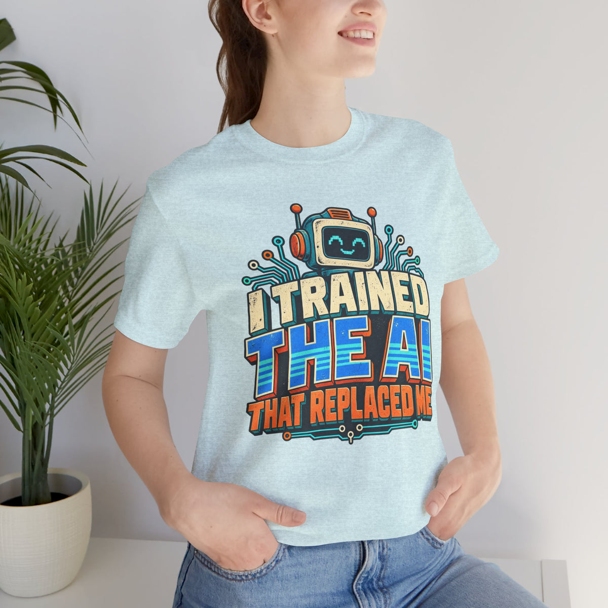 T-Shirt — I Trained the AI That Replaced Me Funny Tech Worker Tee