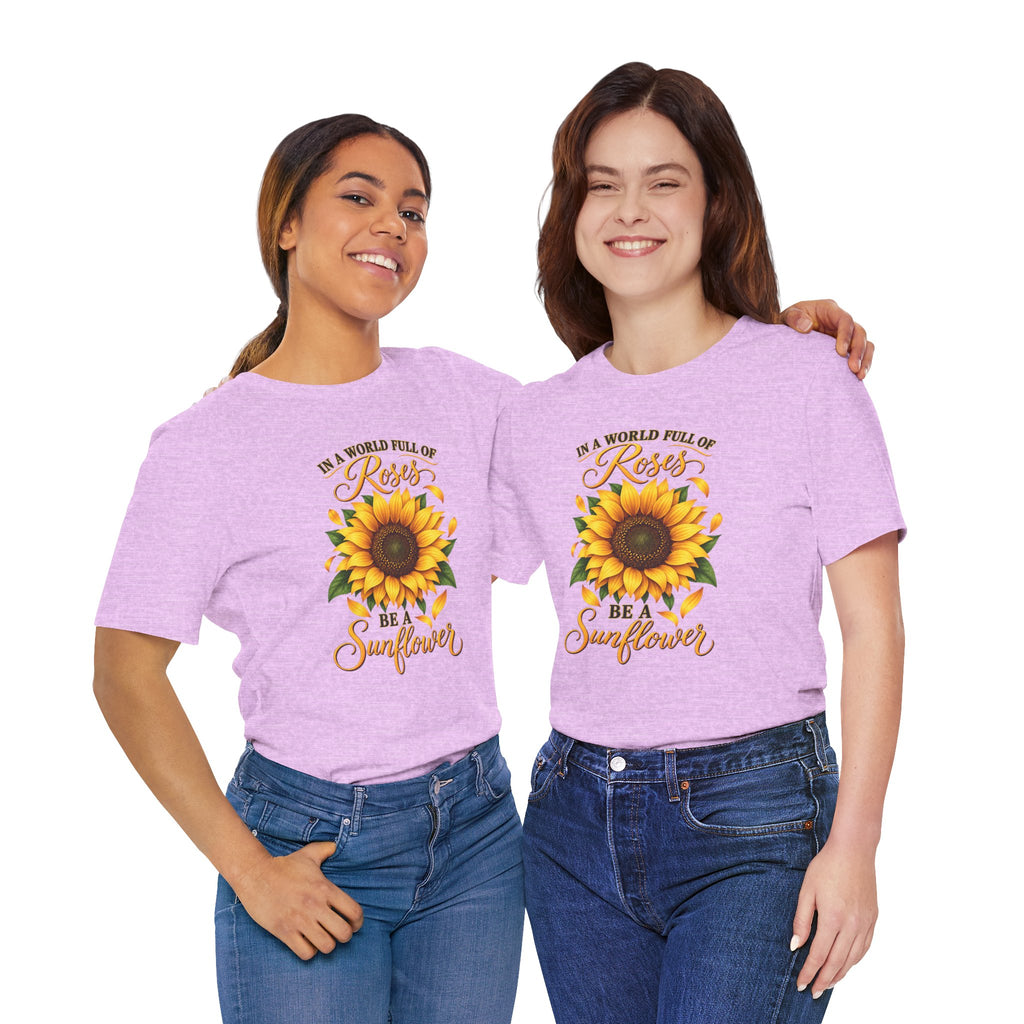 Be a Sunflower T-Shirt | Inspirational Floral Graphic