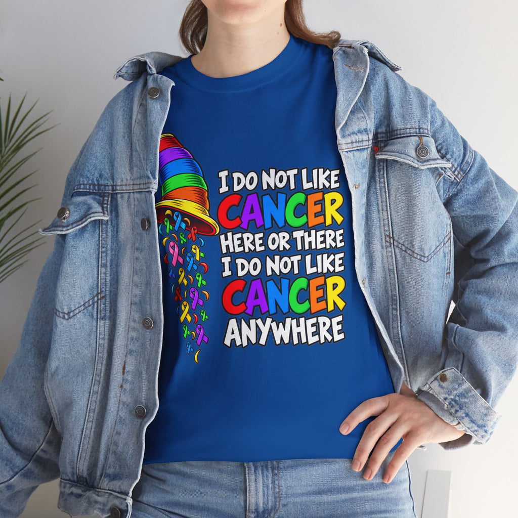 Cancer Awareness T-Shirt — “I Do Not Like Cancer Here or There” Rainbow Ribbon Tee