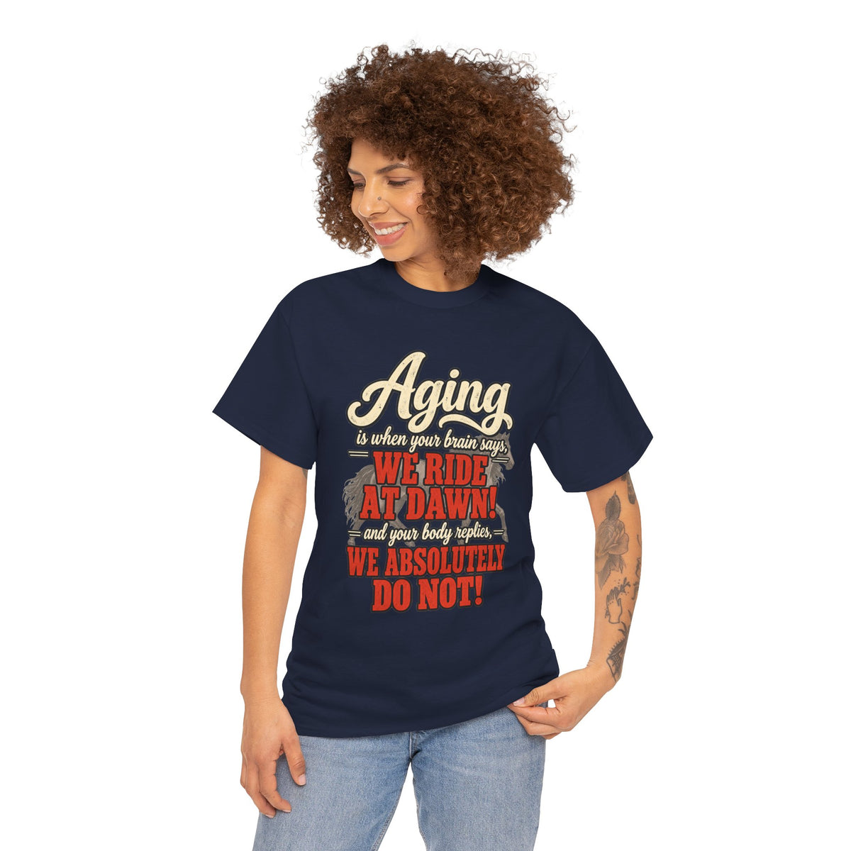 Aging: When Your Brain Says “We Ride at Dawn” Funny Graphic Tee